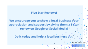 5 star review campaign -- leave a five star review for a local business you appreciate
