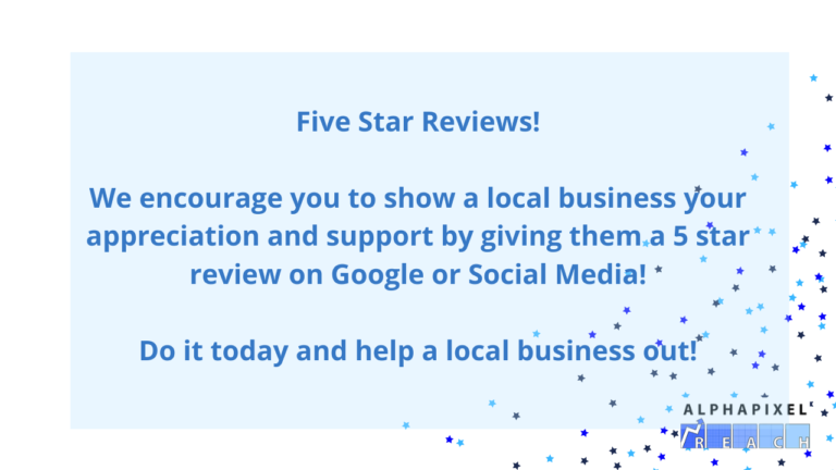 5 star review campaign -- leave a five star review for a local business you appreciate