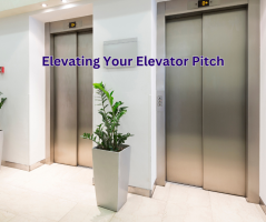 photo of elevator doors with text that reads "elevating your elevator pitch"